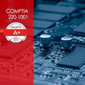 CompTIA A+ Course (220-1101 and 220-1102) : Master IT Skills