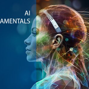 AI Fundamentals – Getting Started With Artificial Intelligence